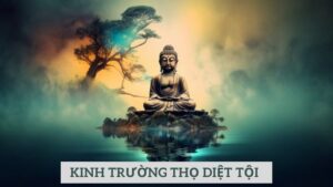 Kinh Trường Thọ Diệt Tội: Hành Trình Thanh Lọc Tâm Hồn Và Thân Thể