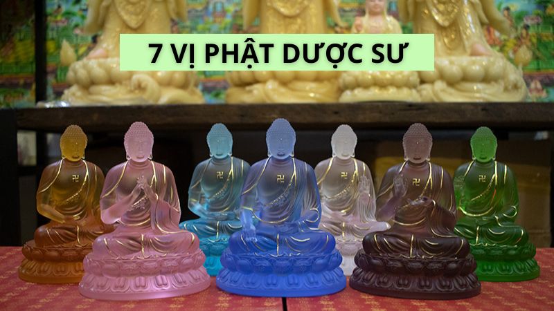 Ý Nghĩa của 7 Vị Phật Dược Sư Trong Phật Giáo