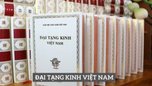 Đại Tạng Kinh Việt Nam: Bảo Tàng Tinh Thần Của Truyền Thống Phật Giáo